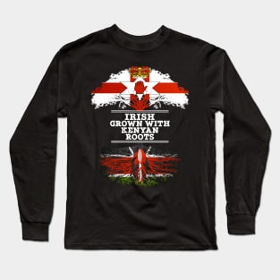 Northern Irish Grown With Kenyan Roots - Gift for Kenyan With Roots From Kenya Long Sleeve T-Shirt